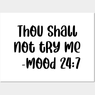 Thou Shall Not Try Me Mood 24 7 Posters and Art